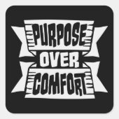 Purpose Over Comfort Motivation Mindset Growth Vierkante Sticker (Voorkant)