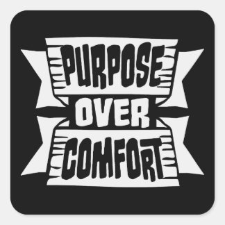Purpose Over Comfort Motivation Mindset Growth Vierkante Sticker