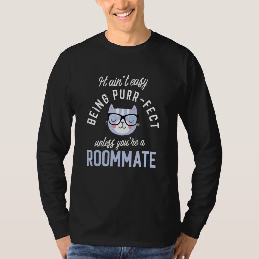Purr-Fect Roommate Funny Roommate Idea Roommates T-shirt (Voorkant)