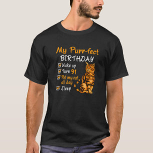 Purr-fecte Verjaardag Aai Mijn Kat De Hele Dag 91 T-shirt