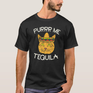Purr Me Tequila Mexicaanse Kat Huisdier Cinco De M T-shirt