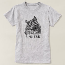 Purr More Hiss Less Pretty Kitty T-shirt