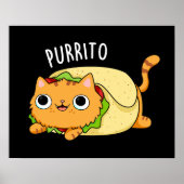 Purrito Funny Cat Burrito Pun Dark BG Poster (Voorkant)