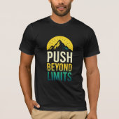 Push Beyond Limit Motivatie Quote T-shirt (Voorkant)