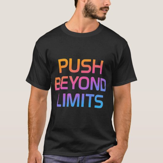 Push Beyond Limits beroemd gemaakt door Neon Motiv T-shirt (Voorkant)