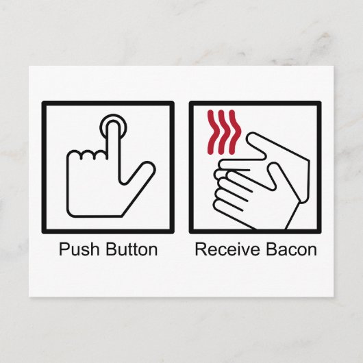 Push Button, Receive Bacon - Bacon Dispenser Briefkaart (Voorkant)