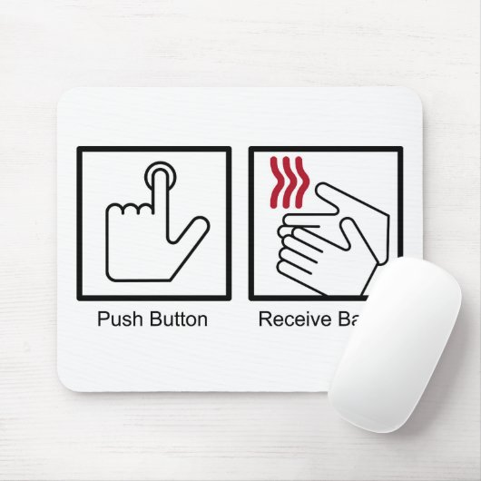 Push Button, Receive Bacon - Bacon Dispenser Muismat (Met muis)