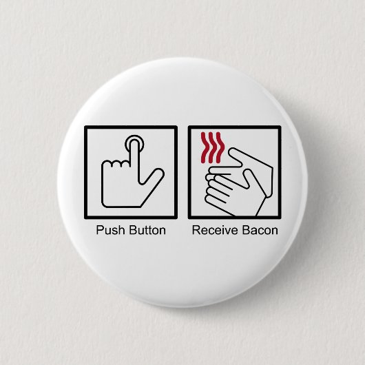 Push Button, Receive Bacon - Bacon Dispenser Ronde Button 5,7 Cm (Voorkant)