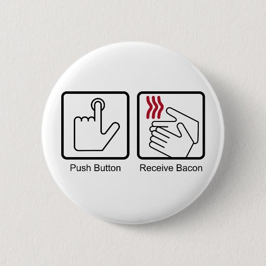 Push Button, Receive Bacon - Bacon Dispenser Ronde Button 5,7 Cm (Voorkant)