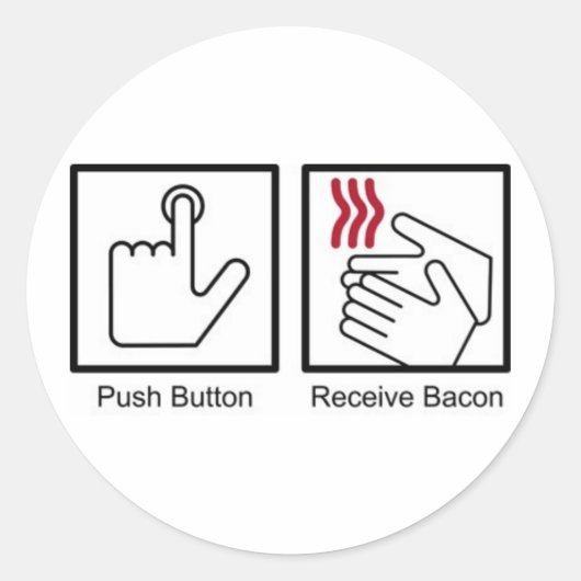 Push Button, Receive Bacon - Bacon Dispenser Ronde Sticker (Voorkant)