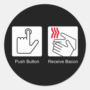 Push Button, Receive Bacon - Bacon Dispenser Ronde Sticker