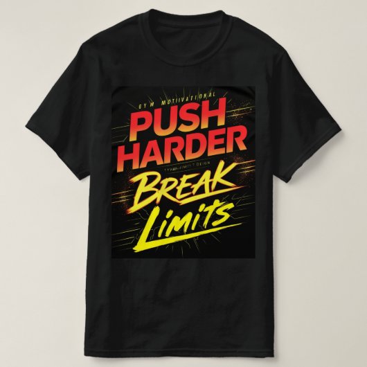 Push Harder Break Limits Gym T-shirt (Design voorkant)