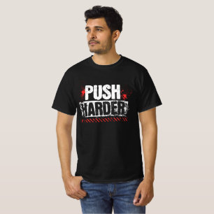 Push Harder Motiverende Sportschool T-shirt
