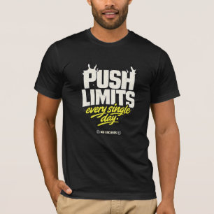 Push Limieten Geen Excuses - Edgy Streetwear Gym K T-shirt