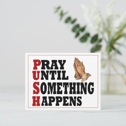 PUSH Pray tot er iets gebeurt Briefkaart (Staand voorkant)