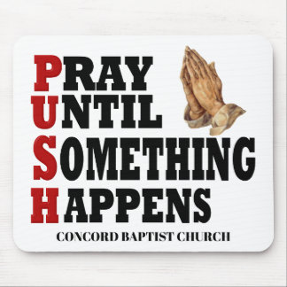 PUSH Pray tot er iets gebeurt Muismat