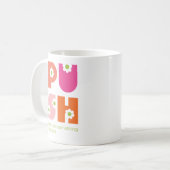 PUSH Pray tot er iets gebeurt Roze Koffiemok (Voorkant links)