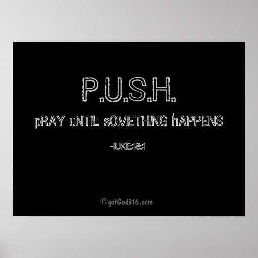 PUSH(pray until something happens) gotGod316.com Poster (Voorkant)