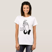 PUSH - Pray until something happens T-shirt (Voorkant volledig)