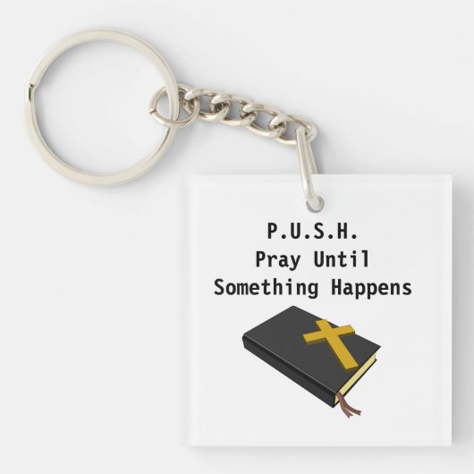 PUSH - Prayer motivation quotes and sayings magnet Sleutelhanger (voorkant)
