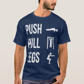  PUSH PULL LEGS T-Shirt (Voorkant)