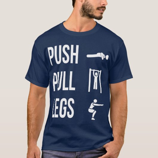  PUSH PULL LEGS T-Shirt (Voorkant)