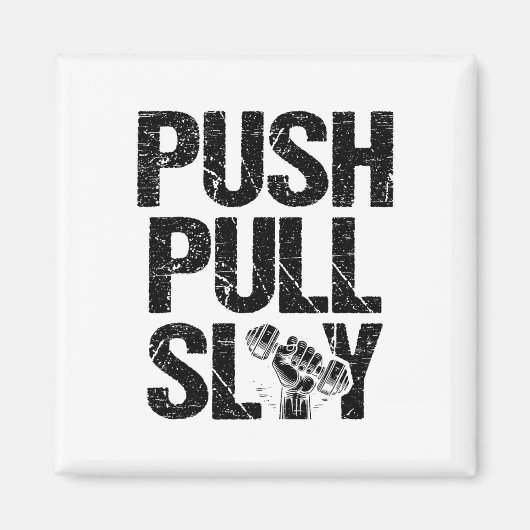 Push Pull Slay Gewichtheffer Bodybuilding Bo Magneet (Voorkant)