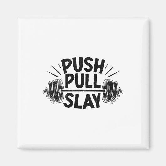 Push Pull Slay Gewichtheffer Bodybuilding Bo Magneet (Voorkant)