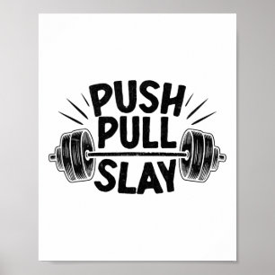 Push Pull Slay Gewichtheffer Bodybuilding Bo Poster