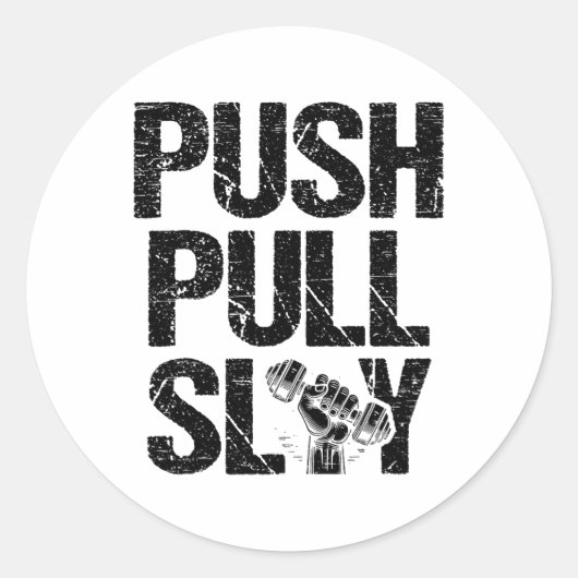 Push Pull Slay Gewichtheffer Bodybuilding Bo Ronde Sticker (Voorkant)