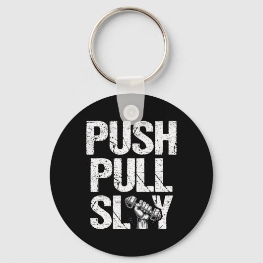 Push Pull Slay Gewichtheffer Bodybuilding Bo Sleutelhanger (Voorkant)