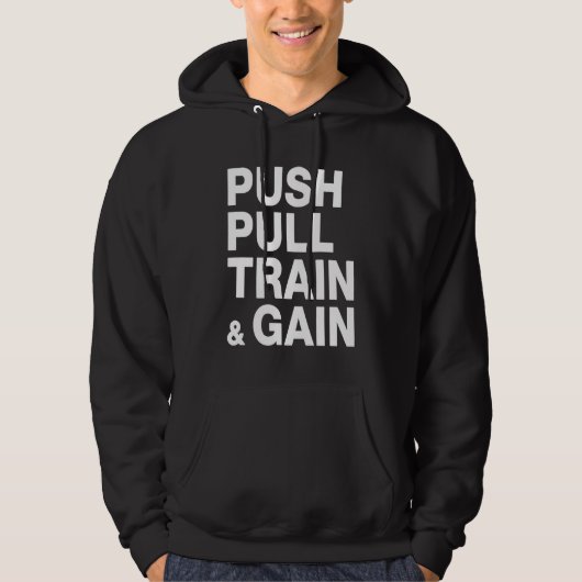 PUSH PULL TRAIN & GAIN Lifting Workout Hoodie (Voorkant)