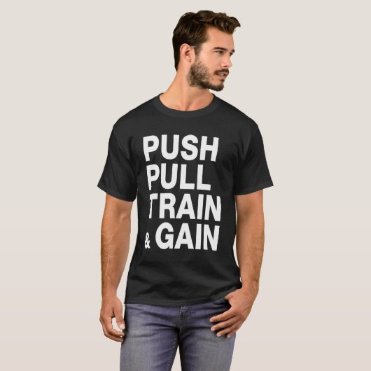 PUSH PULL TRAIN & GAIN Lifting Workout T-shirt (Voorkant volledig)