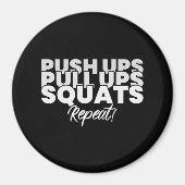 Push UPS Pull UPS Squats Repeat! Magneet (Voorkant)