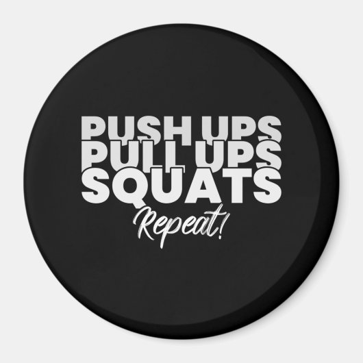 Push UPS Pull UPS Squats Repeat! Magneet (Voorkant)