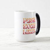 Push Your Limit – Motivational Groovy Coffee Mug Magische Mok (Voorkant rechts)