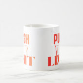 Push Your Limit – Motivational Mug Koffiemok (Center)