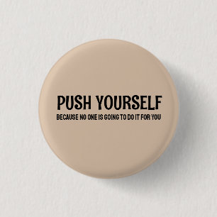 Push Yourself - Gym Motivatie quotes Ronde Button 3,2 Cm