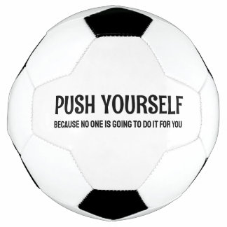 Push Yourself - Gym Motivatie quotes Voetbal
