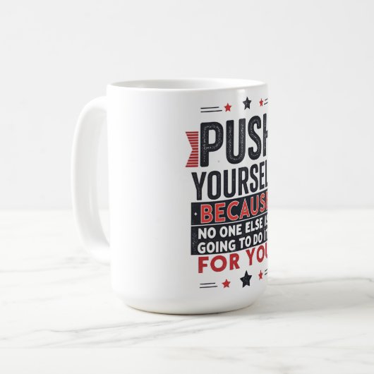 Push Yourself Motivational Quote  Koffiemok (Voorkant links)