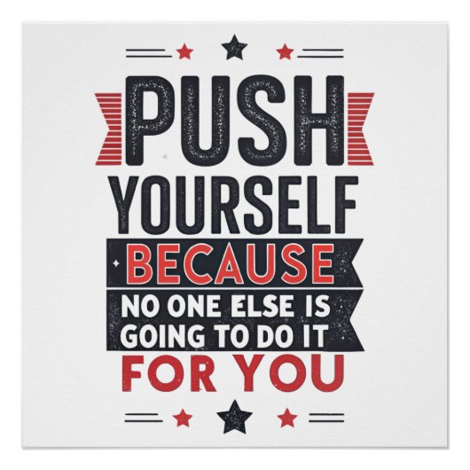 Push Yourself Motivational Quote  Perfect Poster (Voorkant)