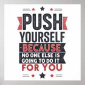 Push Yourself Motivational Quote  Poster (Voorkant)