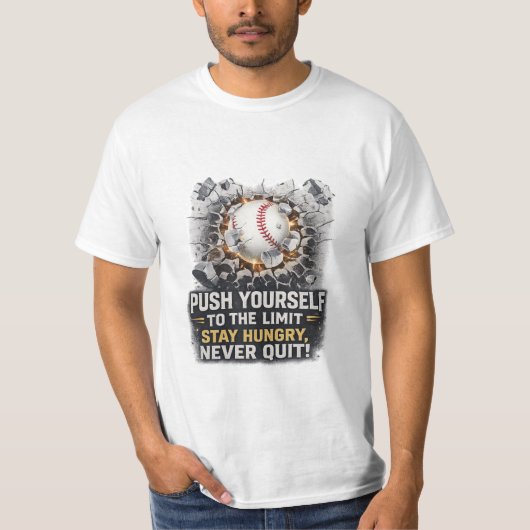 Push Yourself Never Quit Motivational Baseball T-S T-shirt (Voorkant)