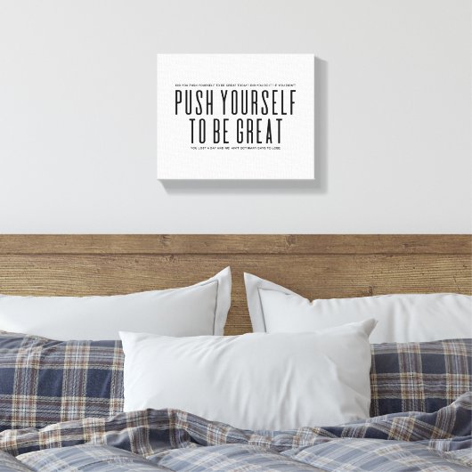 Push Yourself To Be Great | Motivational Quote Canvas Afdruk (Insitu (Slaapkamer))