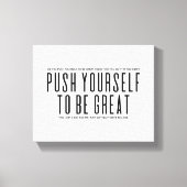 Push Yourself To Be Great | Motivational Quote Canvas Afdruk (Voorkant)