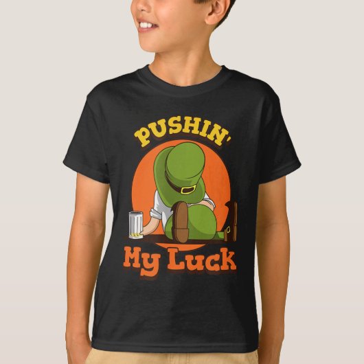 Pushin My Luck Shirt St Patricks Day Token Fun (Voorkant)