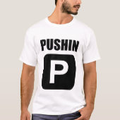 Pushin P T-shirt (Voorkant)