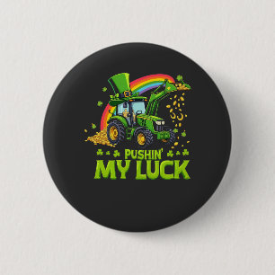 Pushing My Luck Grappige graafmachine St Patrick's Ronde Button 5,7 Cm