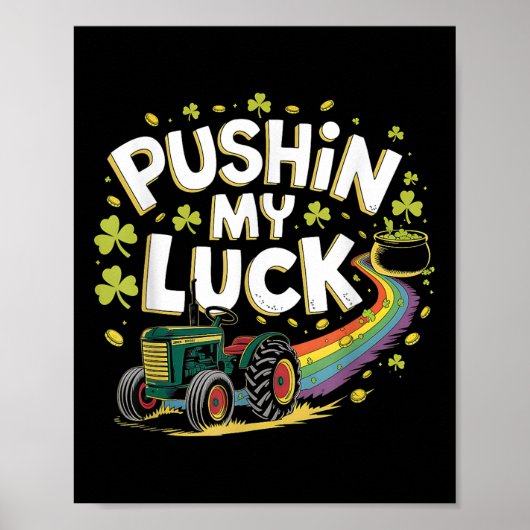 Pushing My Luck Tractor Clover St Patricks Day Fun Poster (Voorkant)