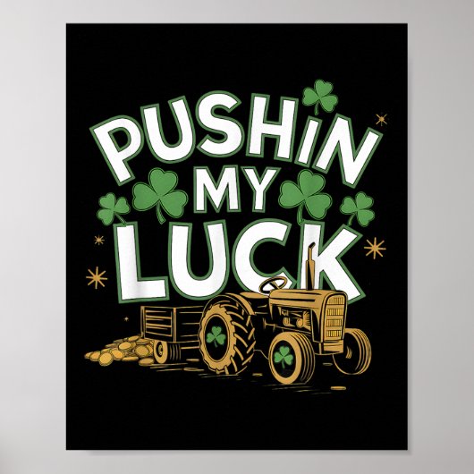 Pushing My Luck Tractor Clover St Patricks Day Fun Poster (Voorkant)